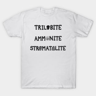 Trilobite Ammonite Stromatolite - Black Text T-Shirt